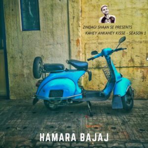 Hamara Bajaj – Episode 2 | Kahey Ankahey Kisse | Zindagi Shaan Se – Season 1