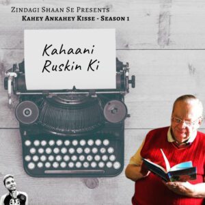 Kahaani Ruskin Ki – Episode 13 | Kahey Ankahey Kisse | Zindagi Shaan Se – Season 1